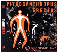 Mingus Charles - Pithecanthropus Erectus