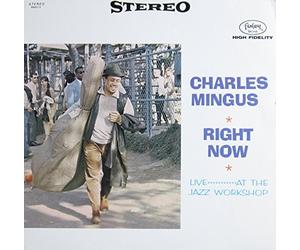 Mingus,Charles - Right Now at the Jazz Workshop