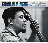 Charles Mingus Complete 1960 Nat Hantoff Sessions (CD) Album Digipak