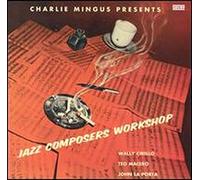 Mingus, Charles & The Jazz Composers Workshop - Complete Savoy & Period Master Takes