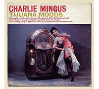 Mingus, Charles - Tijuana Moods (2 CD)