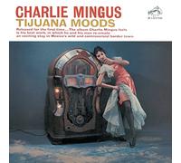 Mingus Charles - Tijuana Moods