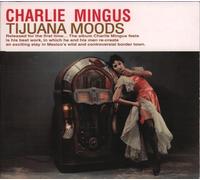 Mingus,Charles - Tijuana Moods