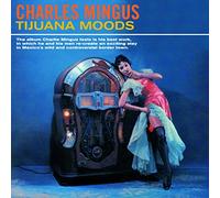 Charles Mingus Tijuana Moods (CD) Album