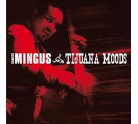 Mingus Charles – Tijuana Moods – CD