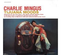 Mingus, Charles - Tijuana Moods [Vinyl]