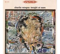 Mingus, Charles - Tonight At Noon