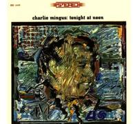 Mingus, Charles - Tonight At Noon