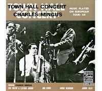 Mingus, Charles - Town Hall Concert