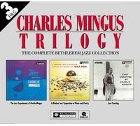 Mingus, Charles - Trilogy: Complete Bethlehem Jazz Collection