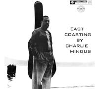 Mingus, Charlie - East Coasting