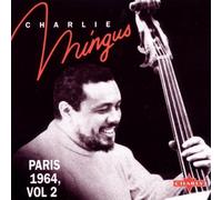 Mingus,Charlie - Paris 1964 Vol.2