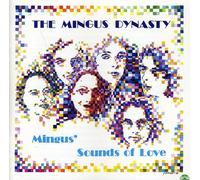 Mingus Dynasty - Mingus' Sounds of Love by Mingus Dynasty (1991-03-06)