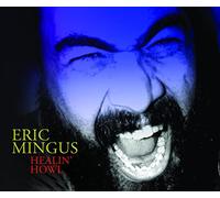 Eric Mingus – Healin' Howl – CD – Edel