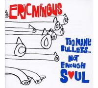 Mingus,Eric - Too Many Bullets Not Enough So