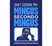 Mingus secondo Mingus. Interviste sulla vita e la musica