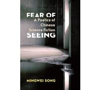 Mingwei Song Fear of Seeing (Copertina rigida) Global Chinese Culture