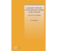 Mingyuan Liu Marxist Theory of Economic Crisis and Cycles (Tascabile)