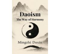 Mingzhi Daxin Daoism The Way of Harmony (Tascabile) Great Paths of Wisdom