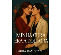 MINHA CURA ERA A DOUTORA: Um romance sáfico entre silêncio, desejo e maternidade