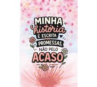 Minha história é escrita por promessas: Planner cristão diário com espaço para versículos, orações, reflexões, cronograma e gratidão