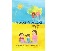 Minhas Finanças Júnior™: Caderno de exercícios