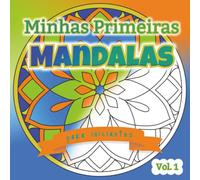 Minhas primeiras mandalas - Volume 1: Mandalas simples e fáceis para iniciantes