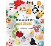 Mini Amigurumis au crochet: +25 modèles faciles & rapides