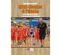 Mini-Basket à l'école. 1000 exercices, leçons et propositions didactique