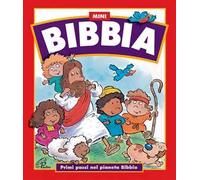 Mini Bibbia. Primi passi nel pianeta della Bibbia