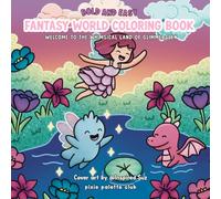 Mini Bold and Easy Fantasy World Coloring Book Welcome to the Whimsical Land of Glimmerglen: A Magical Coloring Adventure for Adults and Kids ... Enchanted Forests and mythical lands