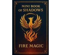 Mini Book of Shadows - Fire Magic: Fire element journal for fire energy, candle magic, and spellwriting