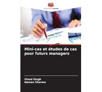 Mini-cas et études de cas pour futurs managers
