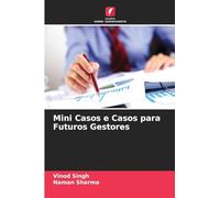 Mini Casos e Casos para Futuros Gestores