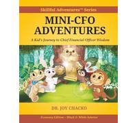 Mini-CFO Adventures: A Kid’s Journey to Chief Financial Officer Wisdom