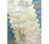 Mini Chefs Creativos: Refuerza el rol activo del niño y la identificación.
