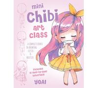 Mini Chibi Art Class (Tascabile) Cute and Cuddly Art
