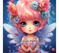 Mini Coloring Book For Adults 50 Cute Little Fairies: 7' by 7" Bold and Easy Images