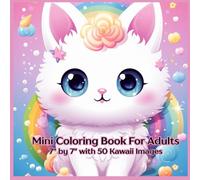 Mini Coloring Book For Adults Bold and Easy: 7" by 7" with 50 Kawaii Images