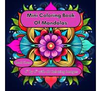 Mini Coloring Book of Mandalas: 6” by 6” with 60 Relaxing Images Book Three