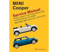 Mini Cooper (R55, R56, R57) Service Manual: 2007, 2008, 2009, 2010, 2011, 2012, 2013: Cooper, Cooper S, John Cooper Works (Jcw) Including Clubman, Con