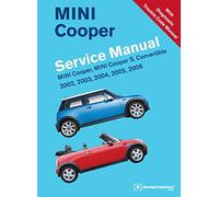 Mini Cooper Service Manual 2002, 2003, 2004, 2005, 2006: Mini Cooper, Mini Cooper S, Convertible