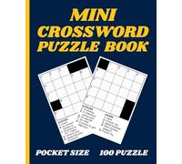 Mini Crossword Puzzle Book - 100 Pocket Size 5x5 Crosswords for Adults: Small Crossword Puzzle Book Pocket Size - Fun, Easy, and Compact Brain Teasers Anywhere