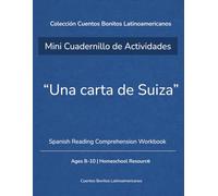 Mini Cuadernillo de Actividades: “Una carta de Suiza”: Spanish Reading Comprehension Workbook | Homeschool Resource | Ages 8-10