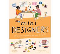 Mini Designers: 20 Projects Inspired by the Great Designers
