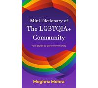 Mini Dictionary of the LGBTQI Community: Your Guide to Queer Community