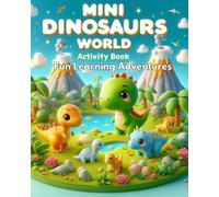 Mini Dinosaur World - Fun Activity Book for Kids Ages 4-8: Matching Games & Creative Activities with Cute Mini Dinos
