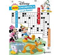Mini enigmistica Disney con gli amici. Differenze. Labirinti. Passatempi
