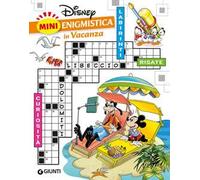 Mini enigmistica Disney in vacanza. Curiosità. Labirinti. Risate