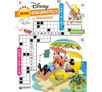 Mini enigmistica Disney in vacanza. Curiosità. Labirinti. Risate